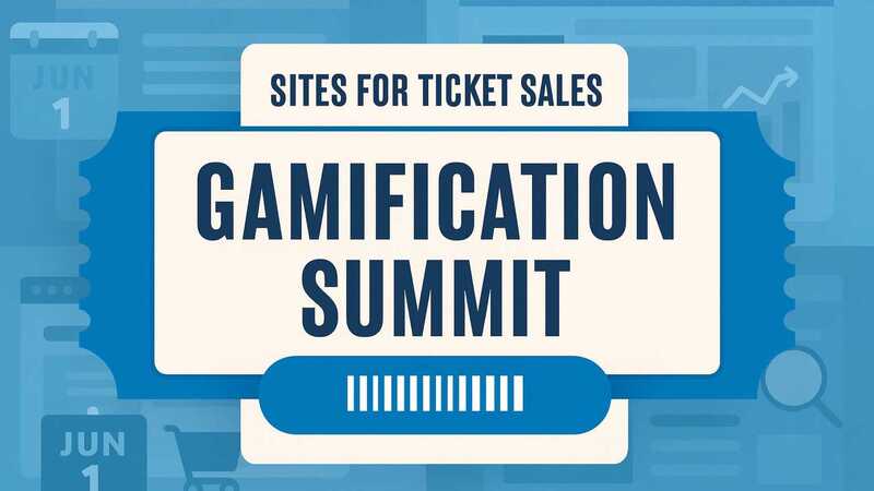 Why Modern Ticketing Websites are Key for Gamification Summits